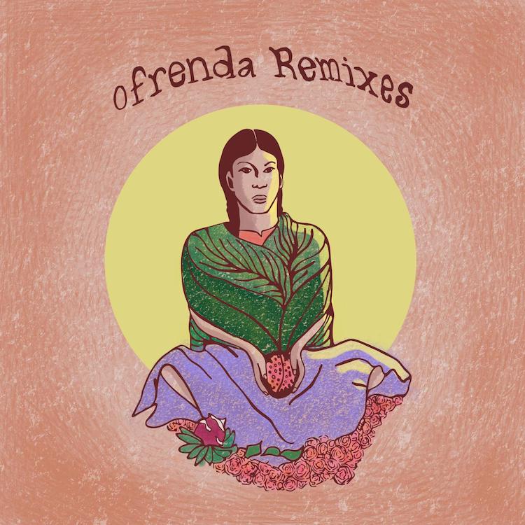 Pahua_Ofrenda_ Remixes