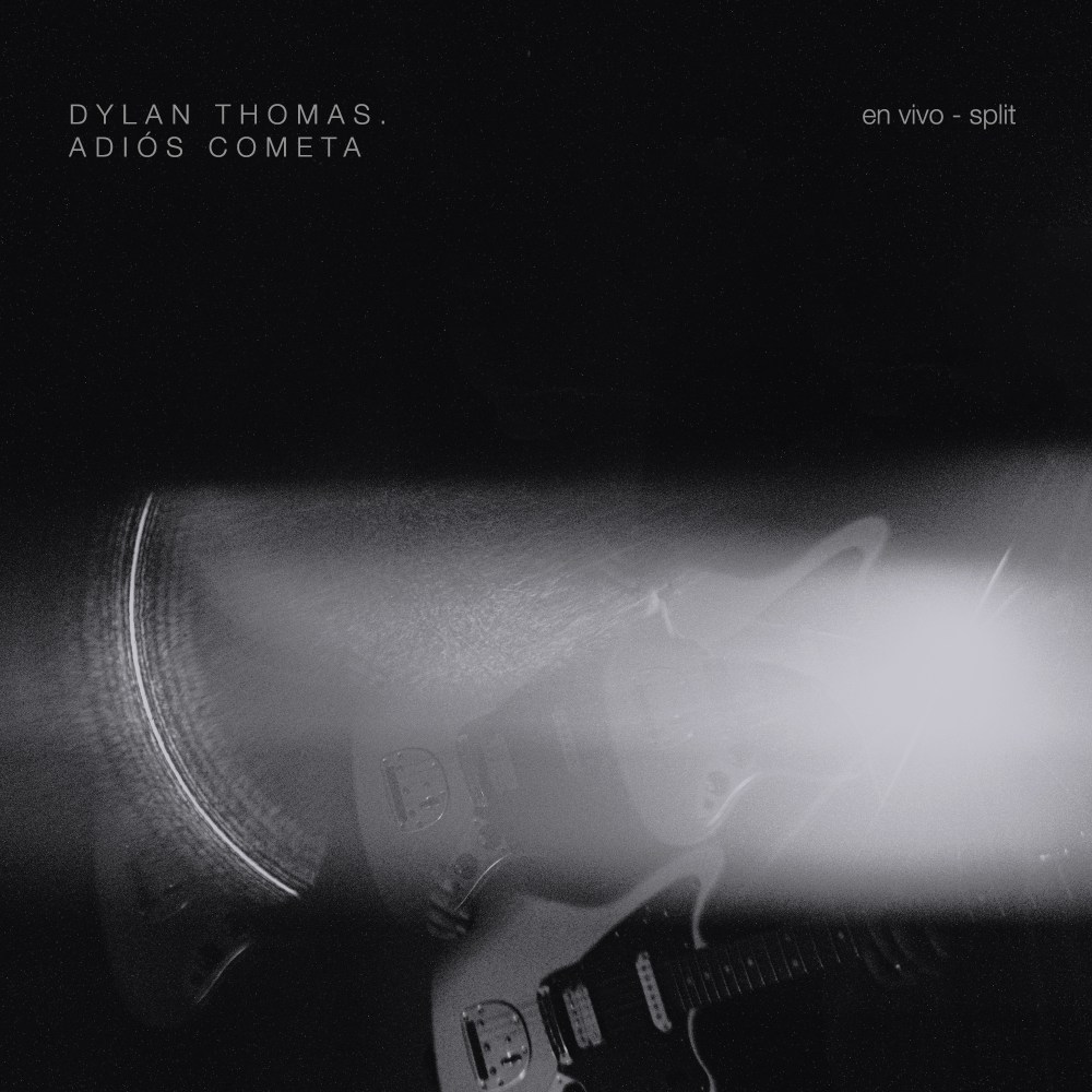 Adiós Cometa Dylan Thomas EP split